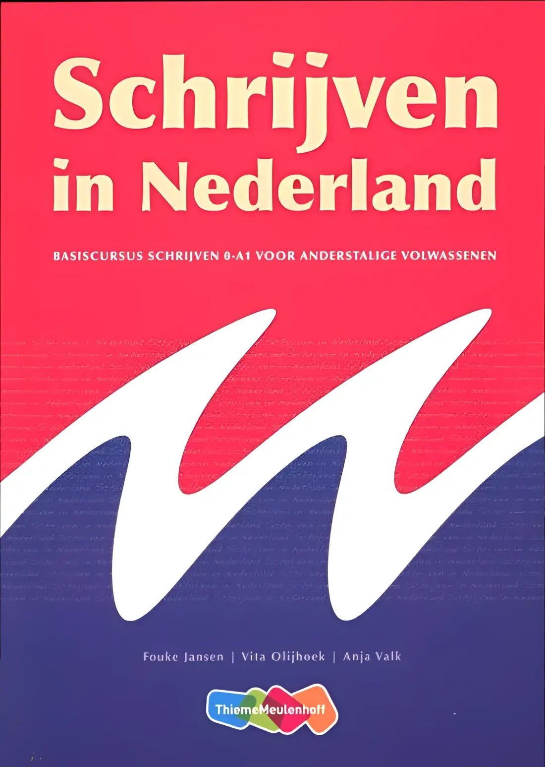 Schrijven in nederland - basiscursus schrijven voor anderstalige volwassenen op niveau 0-a1 - schrijven in nederland
