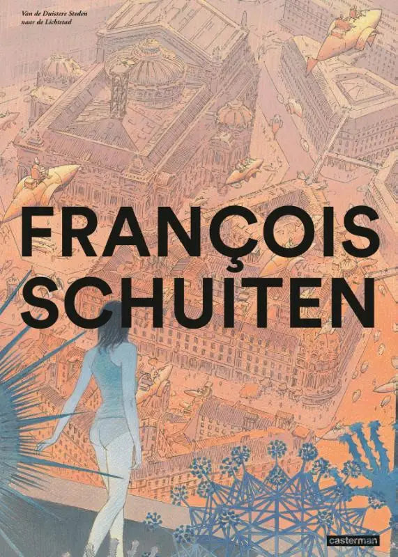 Cover van de graphic novel françois schuiten van casterman strips uit de serie schuiten in beelden