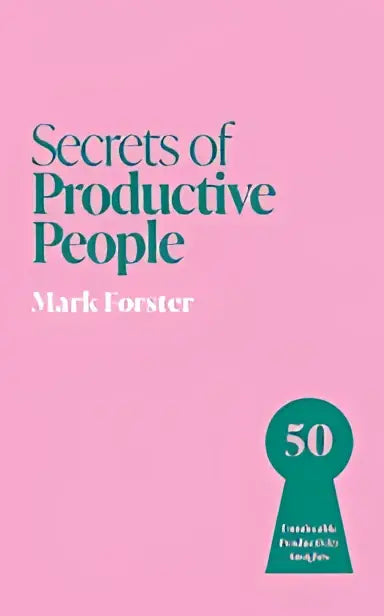 Roze boekcover met groene sleutelgatvormige afbeelding met 50 onmisbare productiviteitsinzichten door mark forster