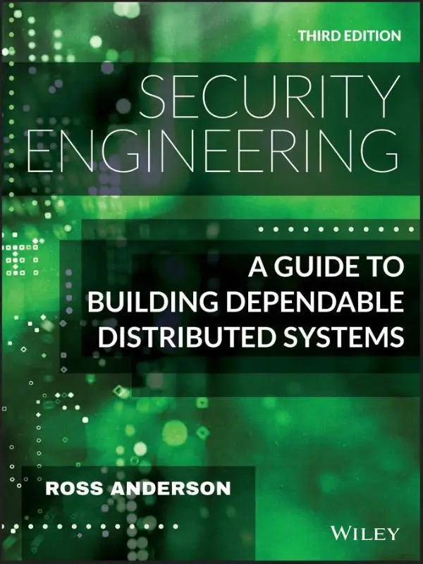 Security engineering third edition book by ross anderson with green digital circuit board design guide to building dependable distributed systems