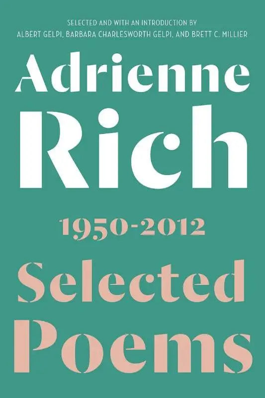 Teal book cover featuring white and peach text for selected poems adrienne rich poems from 1950-2012