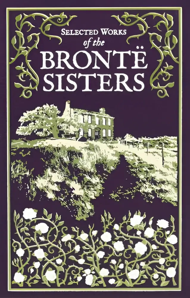 De geselecteerde werken van de brontë-zusters boekomslag met paarse achtergrond en groene bloemenrand met stenen huisillustratie