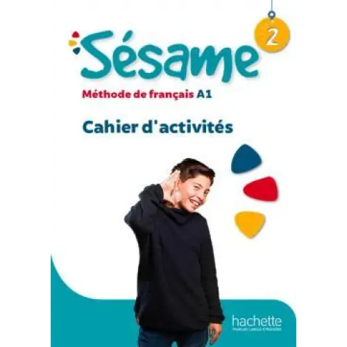Sésame 2 - cahier d’activités - sésame 2 - cahier d’activités - boek