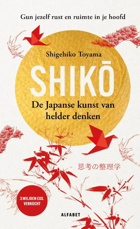 Shiko - De Japanse kunst van helder denken