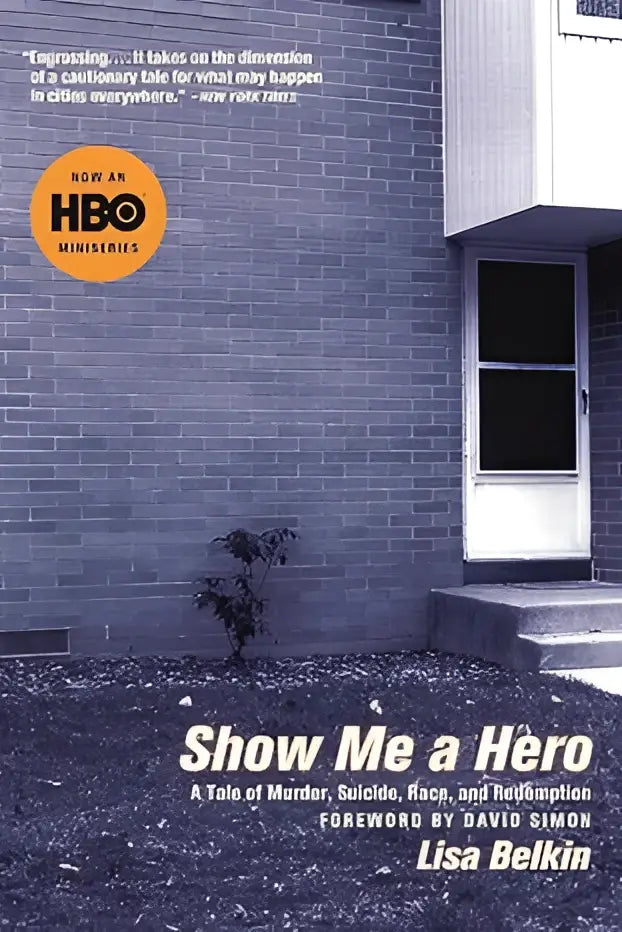 De boekcover van show me a hero toont de titel in witte letters met een hbo miniseries logo erboven