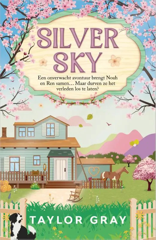 Silver sky boekomslag met pastelkleuren van een gezellig boerderijtje omgeven door kersenbloesems en een paard door taylor gray
