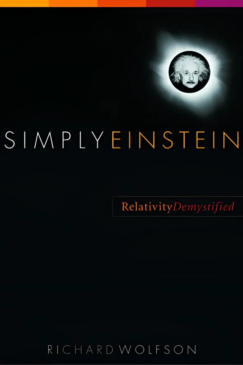 Zwarte boekcover met een gloeiend portret van albert einstein en de titel simply einstein van richard wolfson relativity demystified