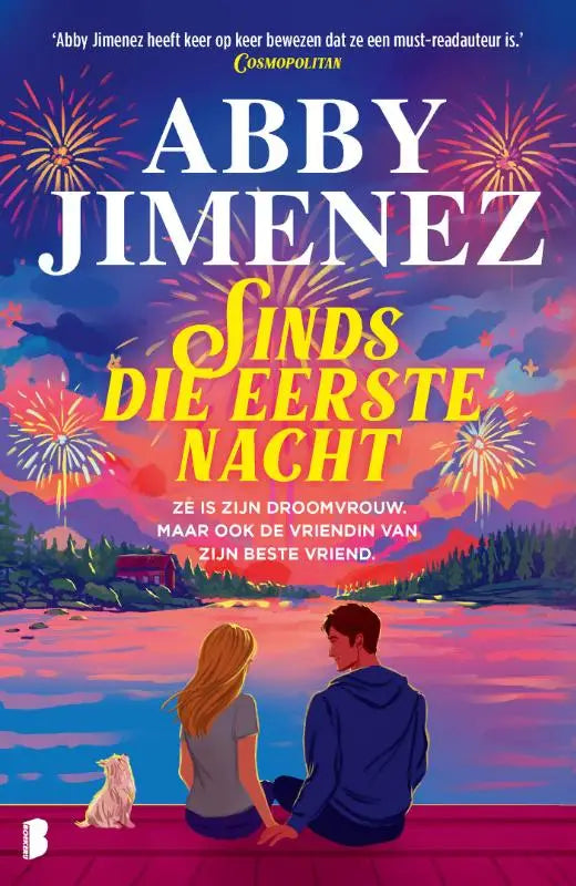 De boekcover van sinds die eerste nacht toont een kleurrijke illustratie van twee mensen en een hond bij vuurwerk abby jimenez