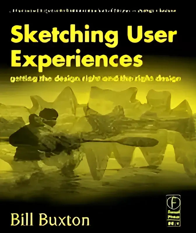 Gele boekomslag van het boek sketching user experiences van bill buxton over gebruikservarisontwerp