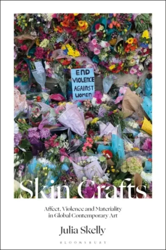 A vibrant floral arrangement surrounds a handwritten sign in skin crafts exploring violence and materiality in art