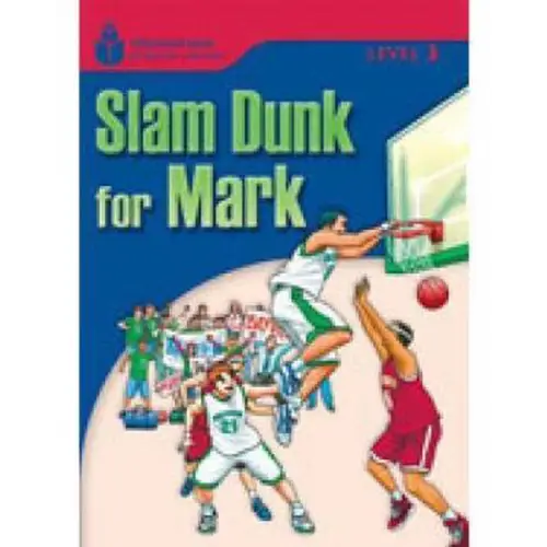 Slam dunk for mark: foundations reading library 3 - slam dunk for mark: foundations reading library 3 - boek
