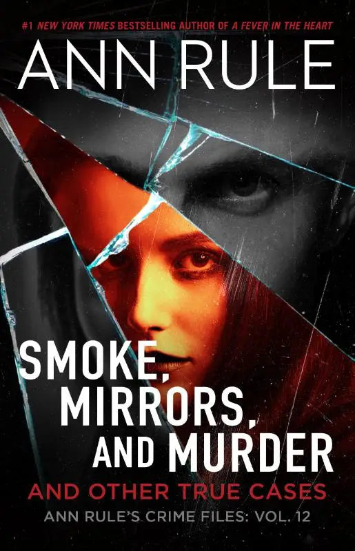 De boekomslag van smoke mirrors and murder and other true cases toont een vrouwengezicht gebroken door glas op een donkere achtergrond