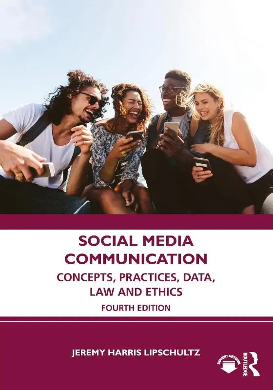 Social Media Communication - Concepts, Practices, Data, Law and Ethics