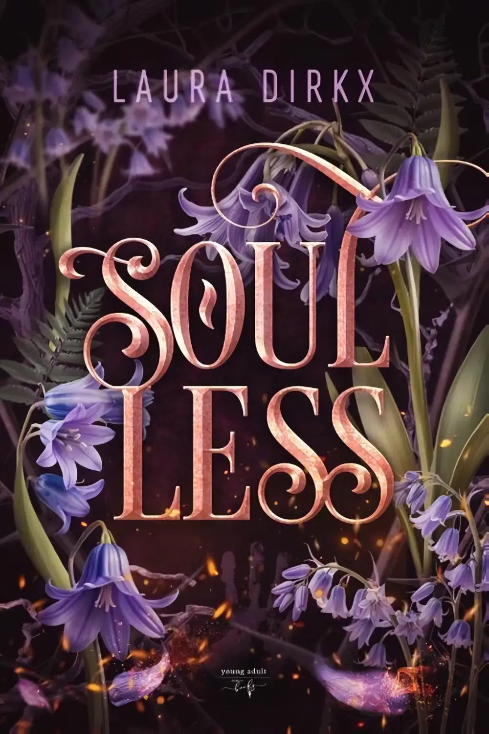 The book cover for soulless by laura dirkk features ornate rose-gold lettering on a dark floral background for young adult readers