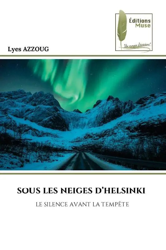 SOUS LES NEIGES D'HELSINKI - LE SILENCE AVANT LA TEMPÊTE