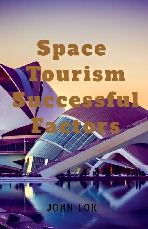 Boek space tourism successful factors van john lok met de palacio de las artes sevilla op de omslag voor tourism successful factors