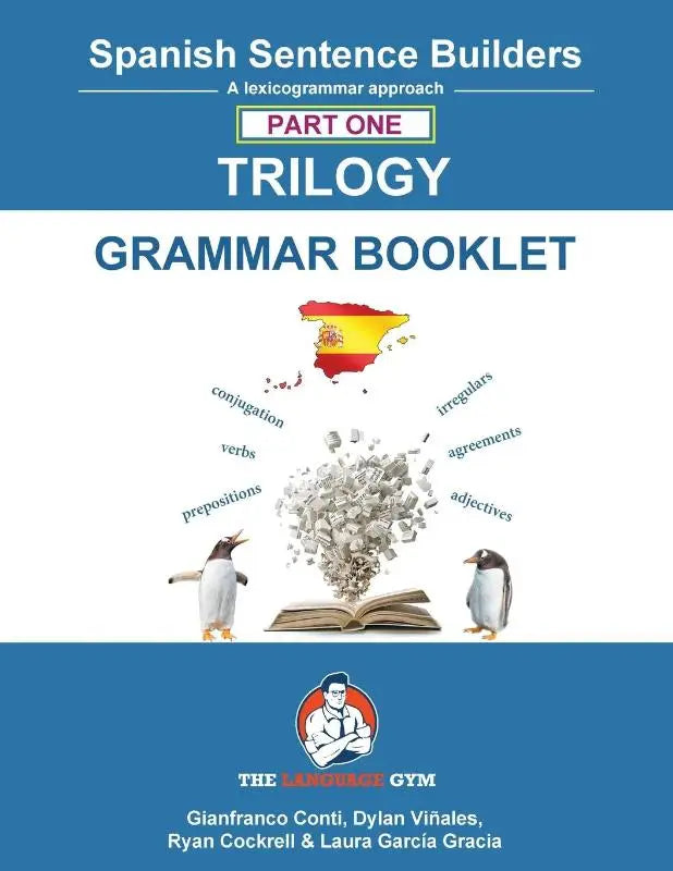 Spanish Sentence Builder TRILOGY - Part 1 Grammar Booklet