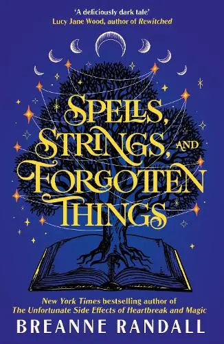 Spells, Strings, and Forgotten Things - A witchy, modern day Pride and Prejudice meets Charmed from New York Times bestselling author