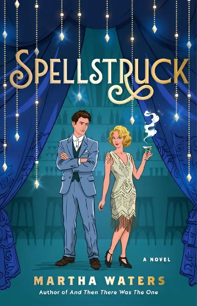 De cover van Spellstruck een roman toont een man in een lichtblauw pak en een vrouw in een goudkleurige paillettenjurk