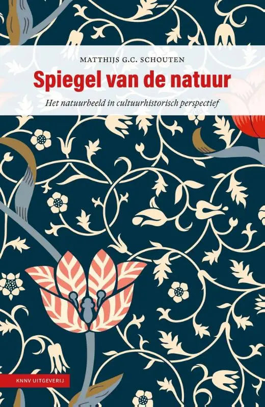 De boekcover van spiegel van de natuur toont een bloemrijk ontwerp met centraal roze-crème gestreepte bloem en witte ranken tegen een diep marineblauwe achtergrond in cultuurhistorisch perspectief