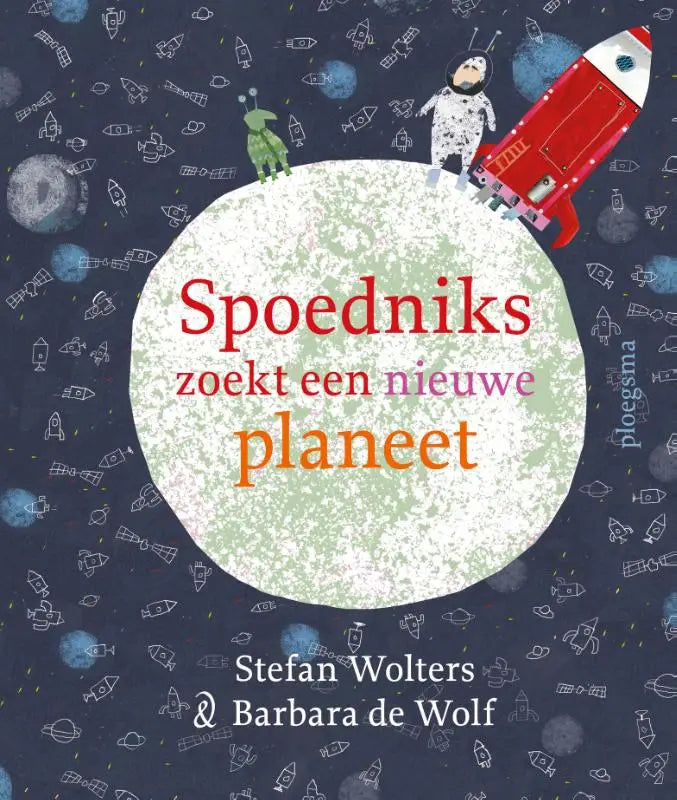 Kinderenboek spoedniks zoekt nieuwe planeet toont rode raket en astronauten op maan met ruimteachtergrond van stefan wolters