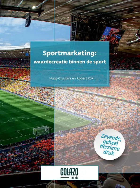Het boek sportmarketing van hugo gruijters en robert kok toont waardecreatie binnen sport met levendige stadionafbeeldingen