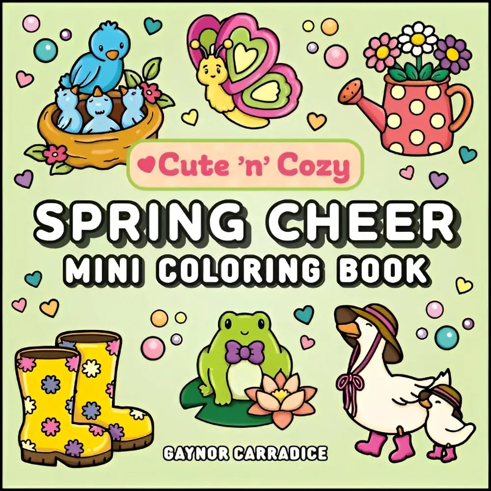 Cute n cozy spring cheer mini coloring book with whimsical birds butterflies flowers rain boots and bow tie frog