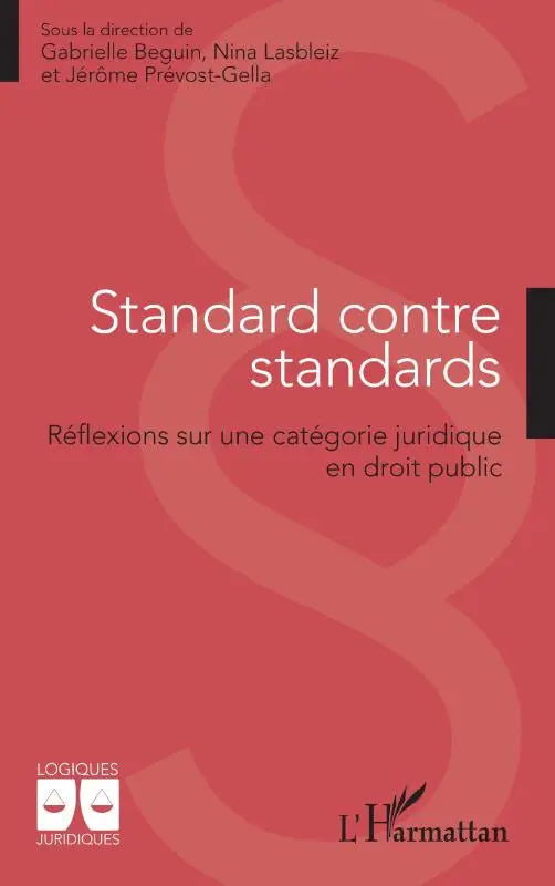 Standard contre standards - Réflexions sur une catégorie juridique en droit public