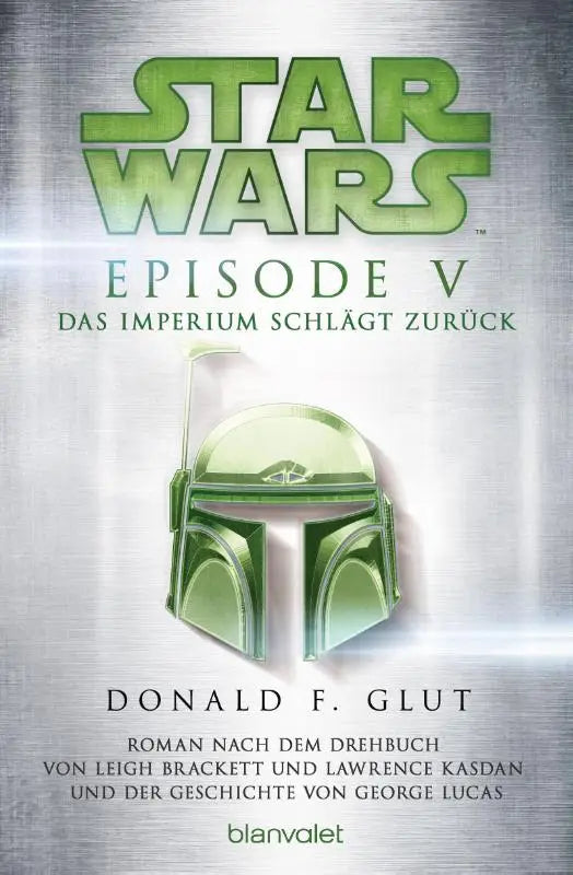 Star Wars(TM) - Episode V - Das Imperium schlägt zurück - Roman nach dem Drehbuch von Leigh Brackett und Lawrence Kasdan und der Geschichte von George Lucas