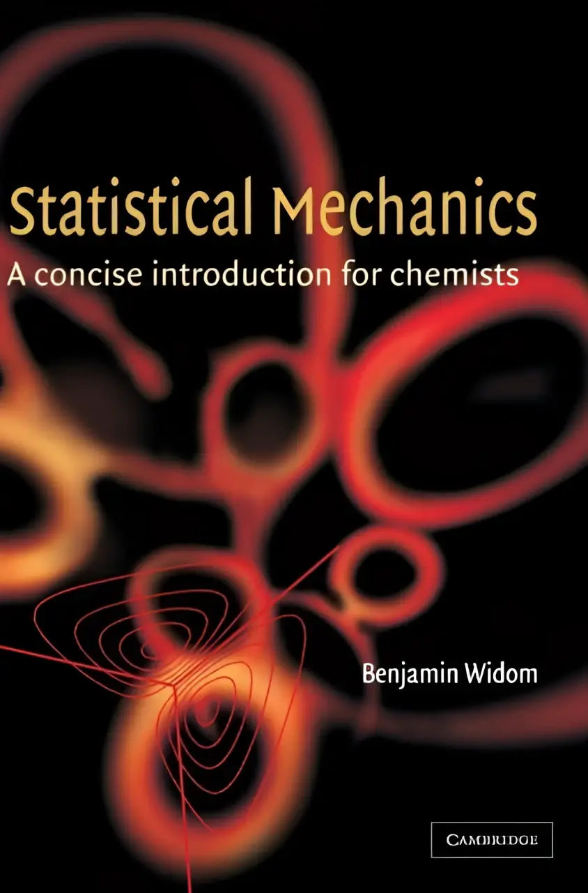 De boekcover van statistical mechanics een concise introduction for chemists door benjamin widom voor beginning graduate students