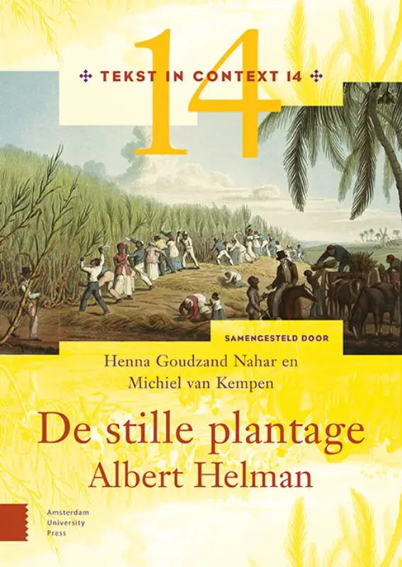 Cover van het boek de stille plantage van albert helman met historische illustratie van plantagearbeiders op gele achtergrond