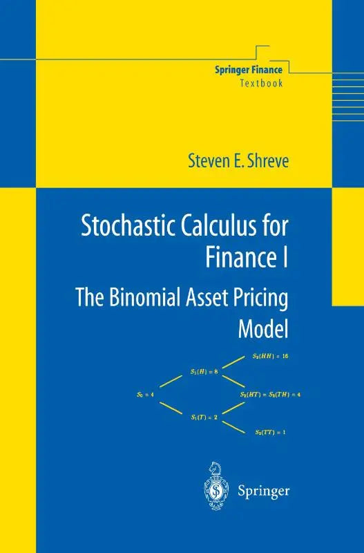 Blue and yellow hardcover textbook titled stochastic calculus for finance i featuring the binomial asset pricing model by steven e