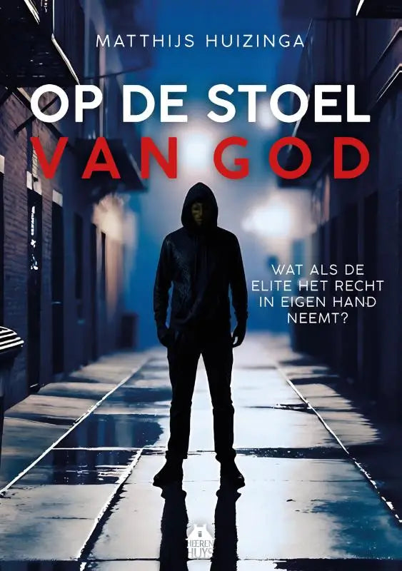 Donkere figuur in hoodie staat in schemerige steeg voor boekcover op de stoel van God met tekst hand neemt zichtbaar