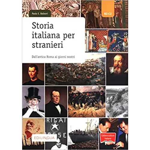Storia italiana per stranieri. Dall’antica roma ai giorni nostri - storia italiana per stranieri. Dall’antica roma ai