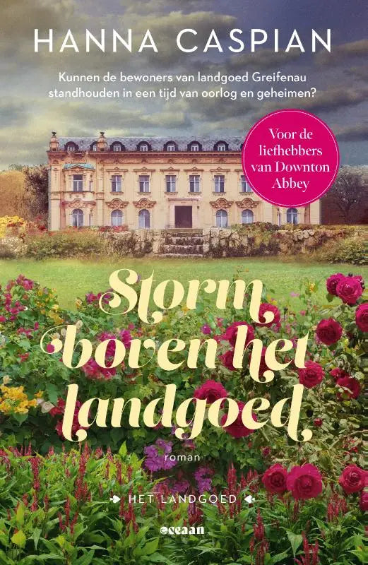 Storm boven het landgoed - Kunnen de bewoners van landgoed Greifenau standhouden in een tijd van oorlog en geheimen?