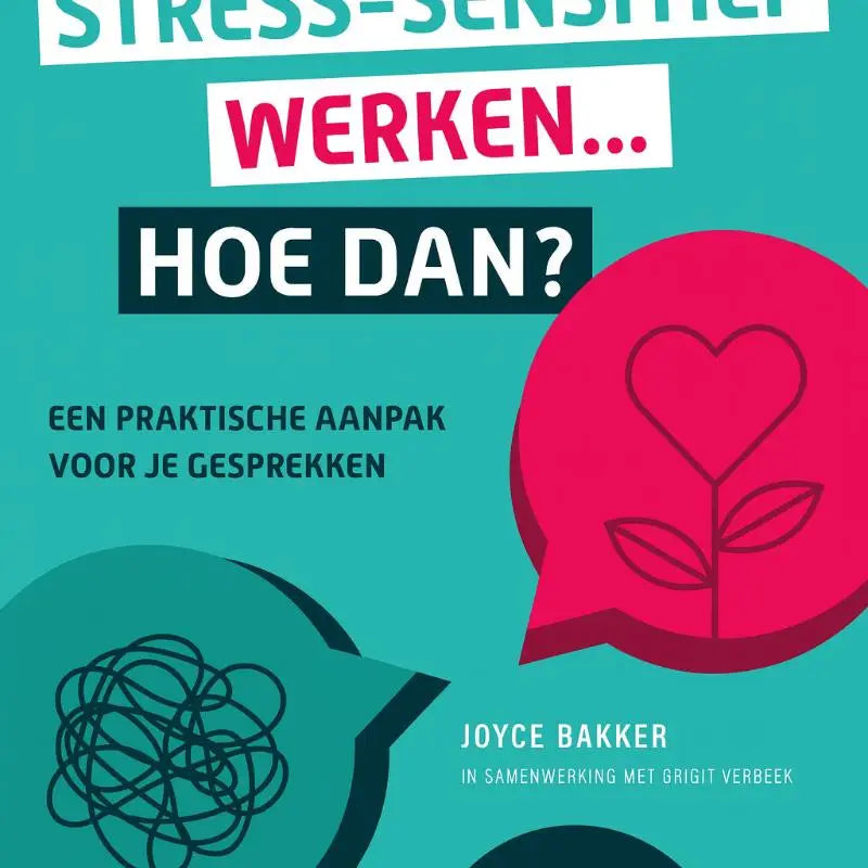 De boekcover van stress-sensitief werken van joyce bakker toont moderne typografie met een teal achtergrond en een roze spraakbel met hartvormige plant, gericht op sociale begeleiding