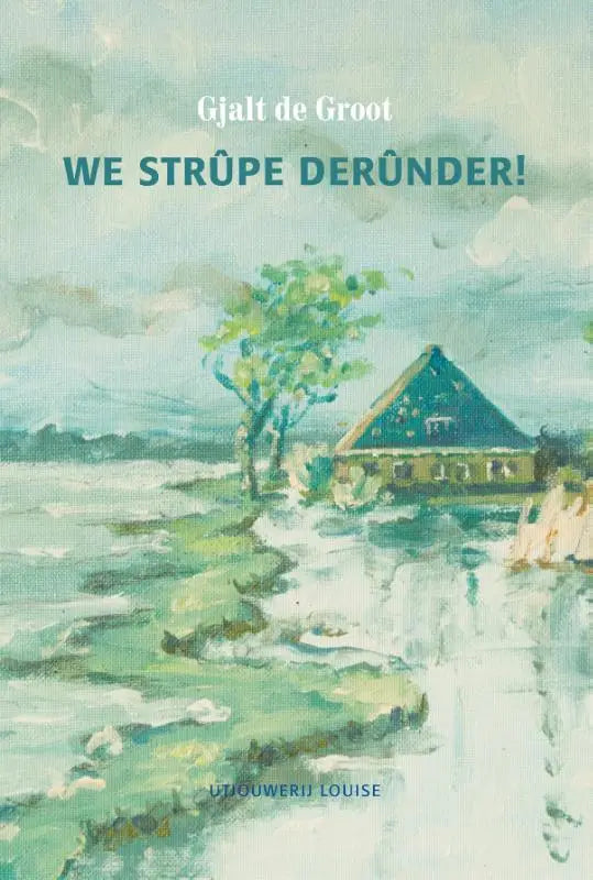 Watercolor illustratie boekcover van strupe derunder met een huis met donkergroen dak en gele muren naast een rivier