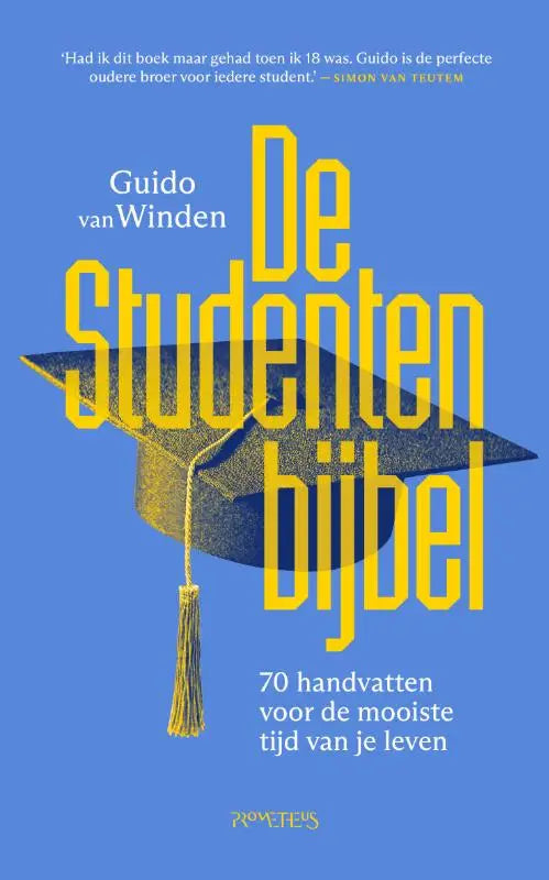 Gele tekst op blauwe achtergrond van het boek de studentenbijbel door guido van winden met zwarte afgestudeerdenmuts voor mooiste tijd