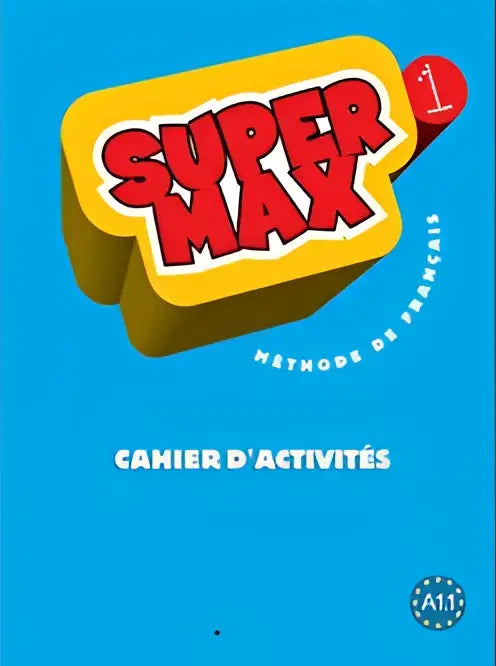 Super max 1 cahier d’activités - super max 1 cahier d’activités - boek