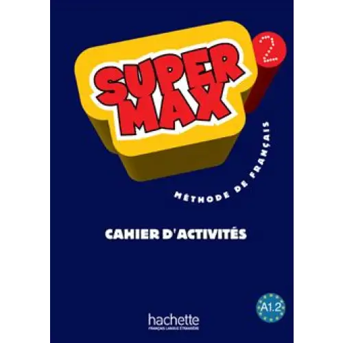 Super max 2 cahier d’activités - super max 2 cahier d’activités - boek