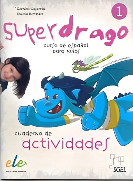 Superdrago 1 cuaderno de actividades - superdrago 1 cuaderno de actividades - spaanstalig leermiddel