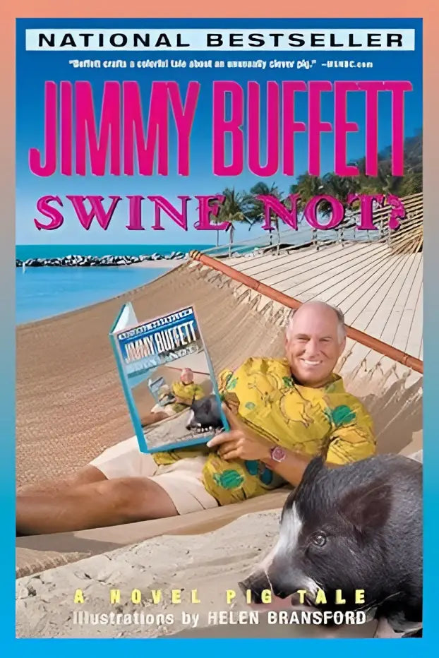 Boek swine not van jimmy buffett met kleurrijke omslag en auteur in hangmat naast een varken