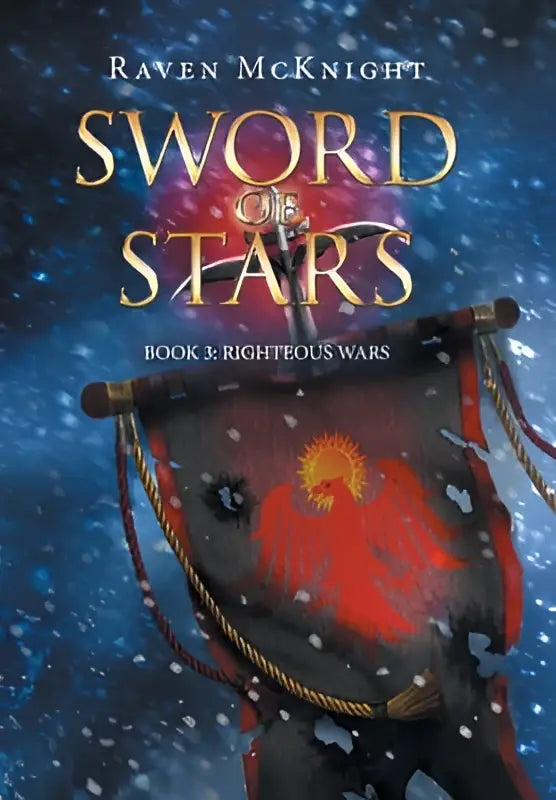 The cover of sword of stars book 3 righteous wars features a dark tattered banner with a red orange sunburst emblem
