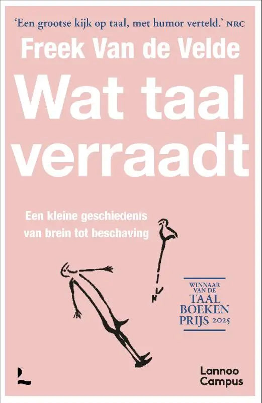 Wat taal verraadt - Een kleine geschiedenis van brein tot beschaving