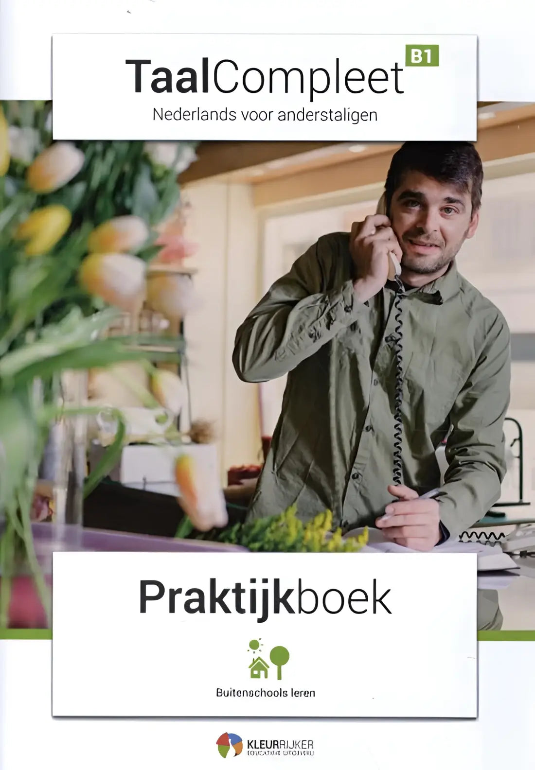 Taalcompleet b1 praktijkboek - taalcompleet b1 praktijkboek - boek