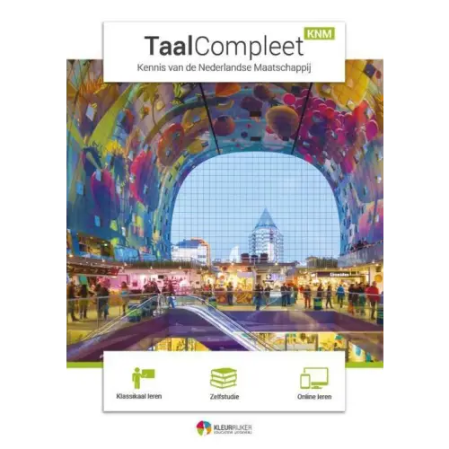 Taalcompleet – kennis van de nederlandse maatschappij tekstboek - taalcompleet – kennis van de nederlandse maatschappij