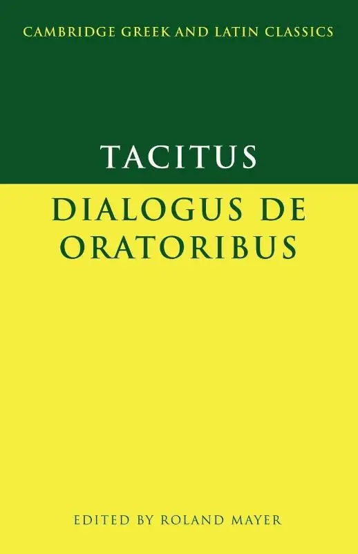 Green and yellow hardcover book titled dialogus de oratoribus by tacitus with a substantial introduction on oratory