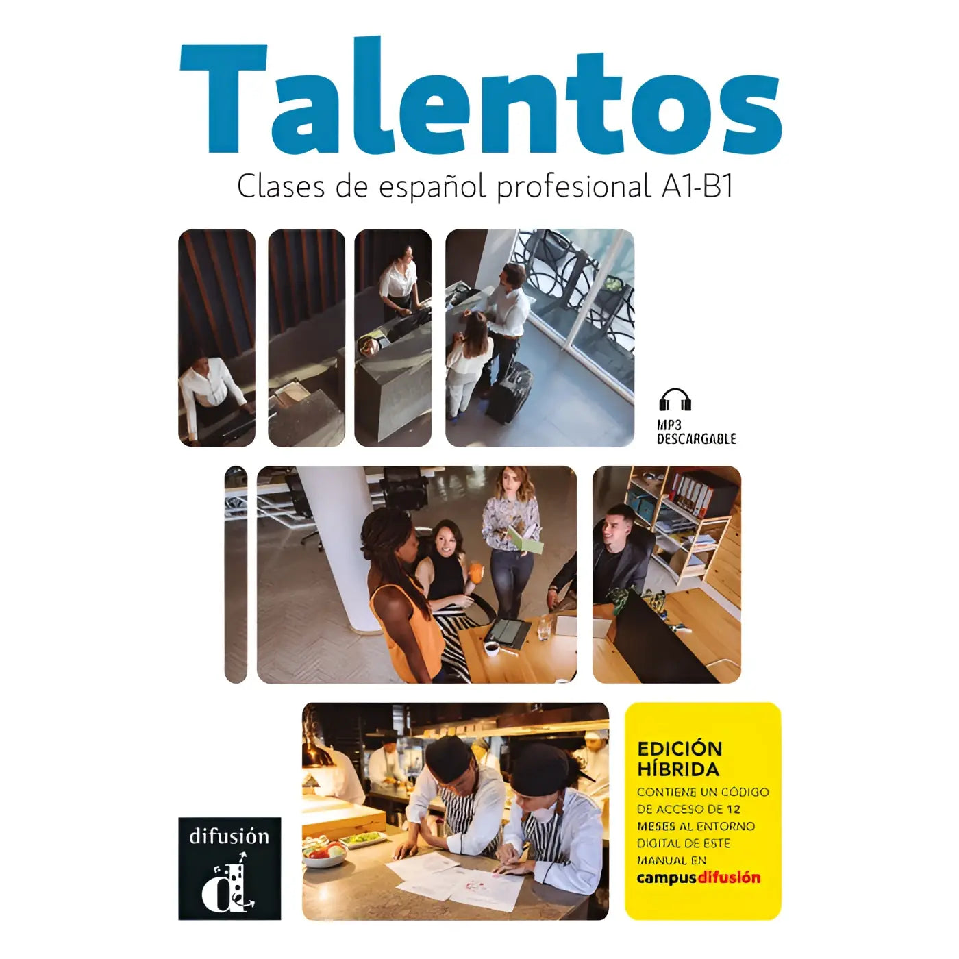 Talentos clases de español profesional a1-b1 edición híbrida libro con mp3 descargables y acceso digital de 12 meses