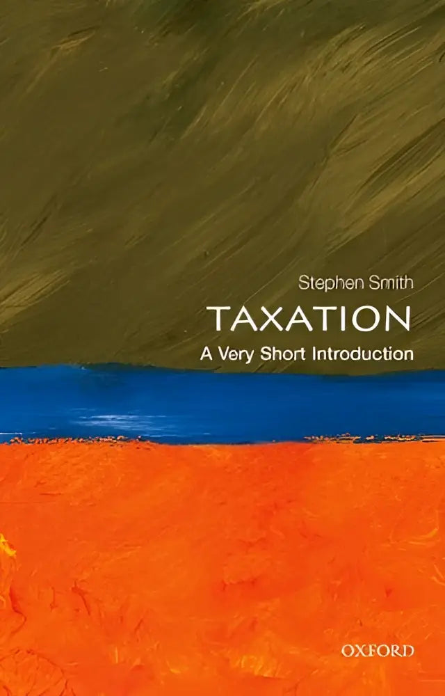 Oxford paperback boek Taxation een very short introduction met abstracte omslag in olijfgroen blauw en oranje