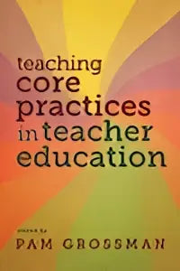 De boekcover van teaching core practices in teacher education toont vetgedrukte bruine en olijfgroene tekst op een kleurrijke achtergrond